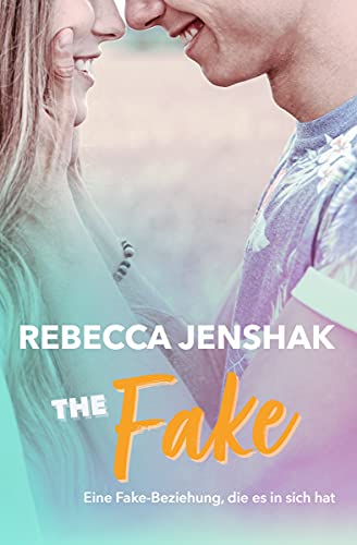 The Fake: Eine Fake-Beziehung, die es in sich hat (Smart Jocks 4)