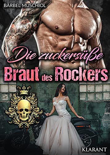 Die zuckersüße Braut des Rockers. Rockerroman