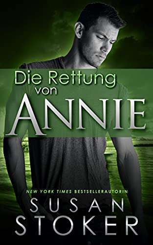 Die Rettung von Annie (Die Delta Force Heroes 12)