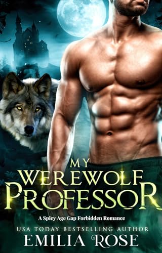 My Werewolf Professor: A Spicy Age Gap Forbidden Romance