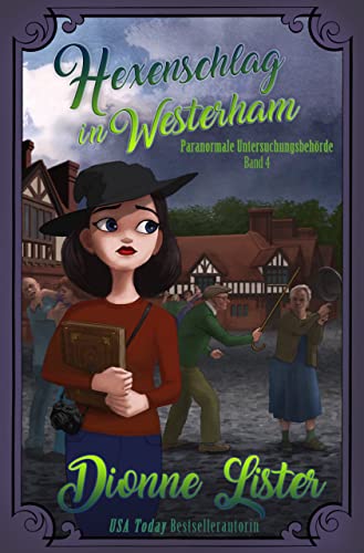Hexenschlag in Westerham: Band 4 der Cozy-Mystery-Serie über die Paranormale Untersuchungsbehörde