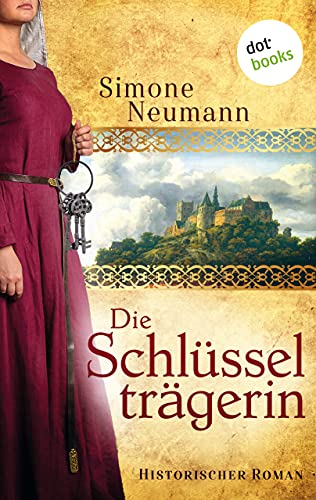 Die Schlüsselträgerin: Historischer Roman