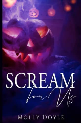 Scream For Us (The Holiday Masked Men Series)