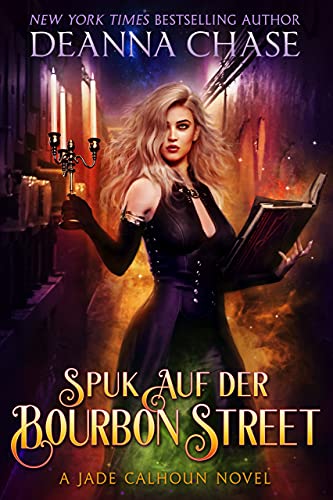 Spuk Auf Der Bourbon Street (Jade Calhoun Serie 1)