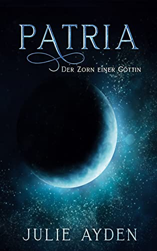 Patria: Der Zorn einer Göttin (Altera 2)