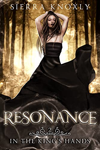 Resonance: A reverse harem fantasy romance (In The King's Hands Book 2)
