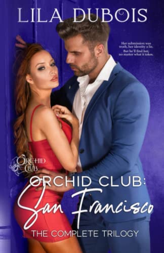 Orchid Club: San Francisco: The Complete Trilogy