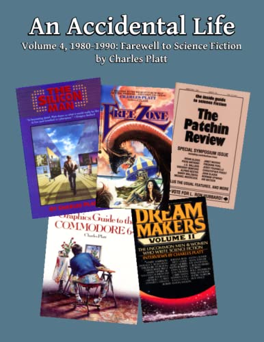 An Accidental Life: Volume 4, 1980-1990: Farewell to Science Fiction
