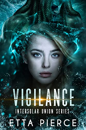 Vigilance: An Intersolar Alien Romance, Book 3 (The Intersolar Union Series)