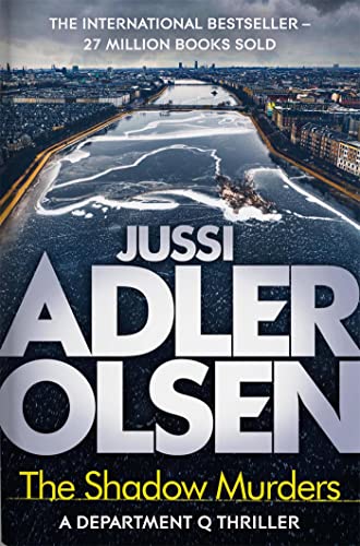The Shadow Murders: the dark, chilling thriller set in frozen Copenhagen - perfect for winter nights (Department Q) (English Edition)