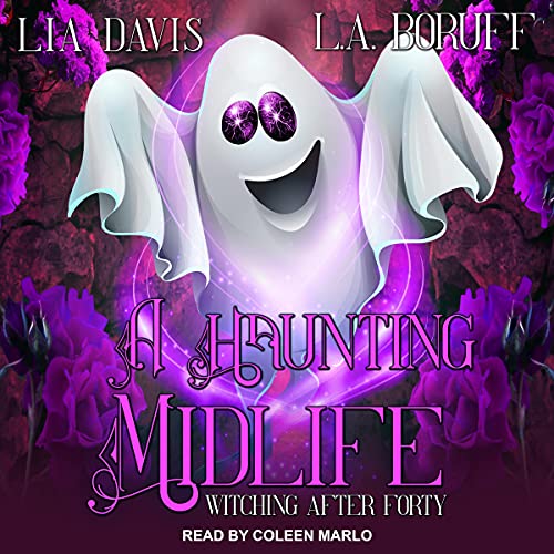 A Haunting Midlife: Witching After Forty, Book 3