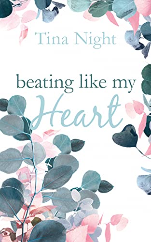 Beating like my Heart (Pensacola-Reihe 2)