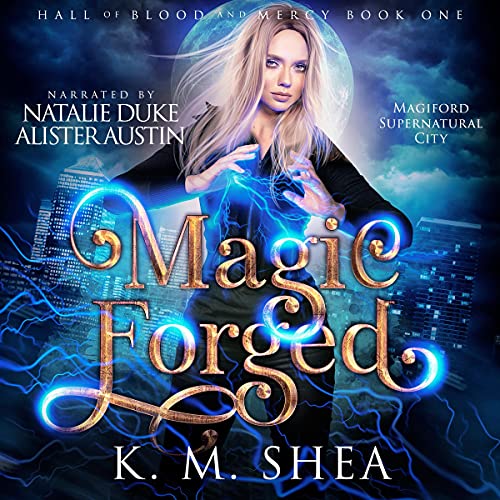 Magic Forged: Hall of Blood and Mercy, Book 1