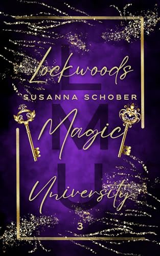Lockwoods Magic University: Das dritte Jahr