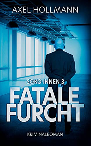 Fatale Furcht - Soko Innen 3