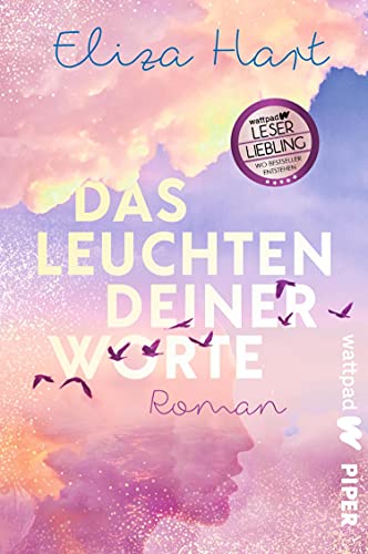 Das Leuchten deiner Worte (Die besten deutschen Wattpad-Bücher, Bd. ?): Roman