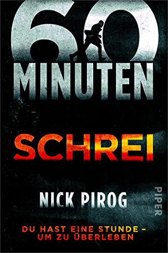 60 Minuten – Schrei (Die Henry-Bins-Serie 1): Du hast eine Stunde – um zu überleben