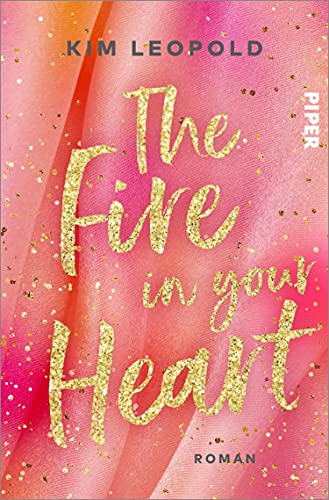The Fire in Your Heart (California Dreams 3): Roman
