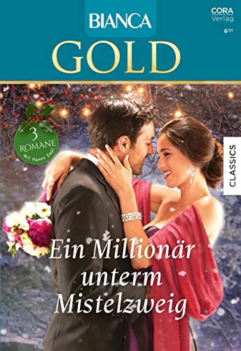 Bianca Gold Band 66: Ein Millionär unterm Mistelzweig