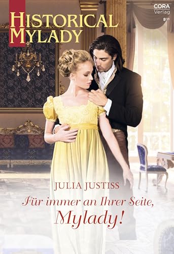 Für immer an Ihrer Seite, Mylady! (Historical MyLady 616)