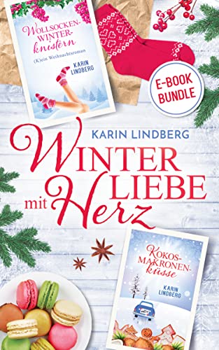 Winterliebe mit Herz: zwei winterliche Liebesromane in einem Sammelband