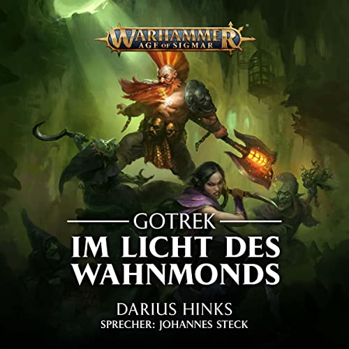 Im Licht des Wahnmonds: Warhammer Age of Sigmar - Gotrek 2