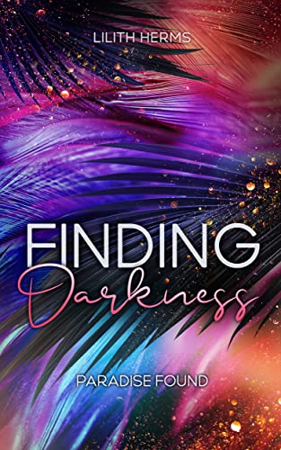 Finding Darkness: Paradise found