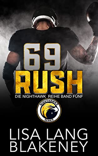 RUSH: DIE NIGHTHAWK REIHE BAND FÜNF (The Nighthawk Series5)