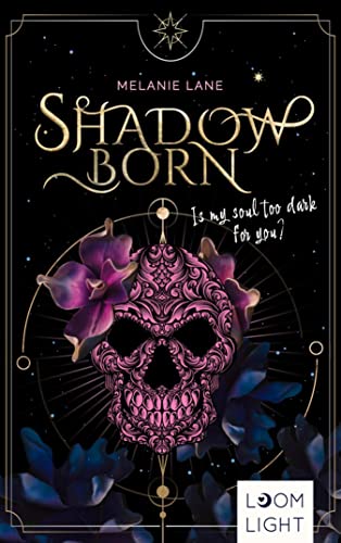 Shadowborn: Is my soul too dark for you? | Mitreißende Urban Fantasy um dämonische Wesen und eine verbotene Liebe