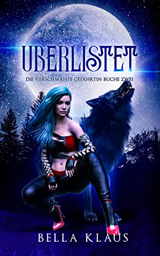Überlistet (Der Abgelehnte Gefährtin 2)
