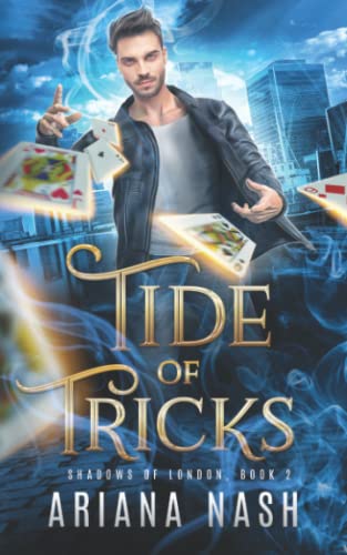 Tide of Tricks: An MM Urban Fantasy (Shadows of London, Band 2)
