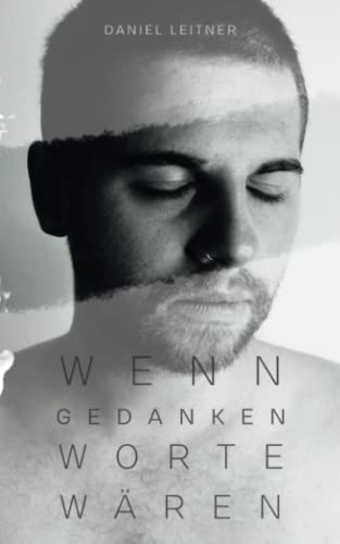 Wenn Gedanken Worte wären