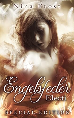 Engelsfeder 1 - Electi Special Edition (Engelsfeder-Reihe)