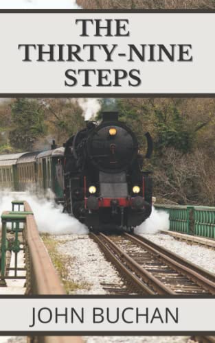 The Thirty-Nine Steps: 1915 Classic Novel