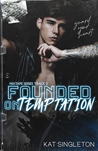 Founded on Temptation: A Standalone Hookup Romance (The Mixtape Series, Band 2)