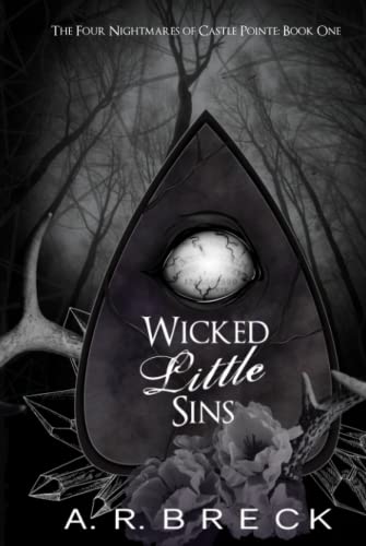 Wicked Little Sins: The Four Nightmares of Castle Pointe Book One