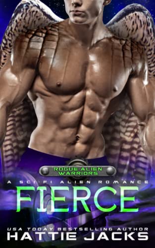 Fierce: A Sci-Fi Alien Romance (Rogue Alien Warriors, Band 1)