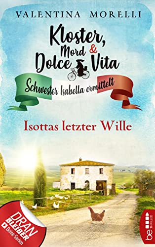 Kloster, Mord und Dolce Vita - Isottas letzter Wille (Schwester Isabella ermittelt 13)