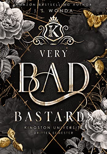 VERY BAD BASTARDS: Kingston University, 3. Semester (Bully Reverse Harem)