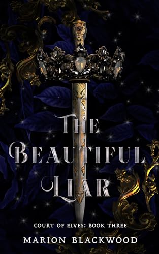 The Beautiful Liar (Court of Elves Book 3)