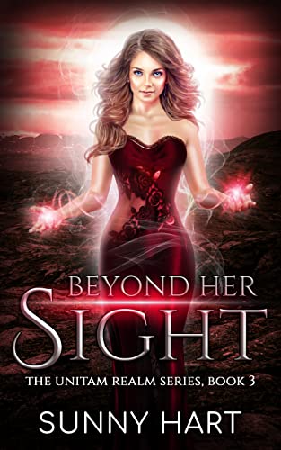 Beyond Her Sight: A Fantasy Romance (The Unitam Realm Series Book 3)