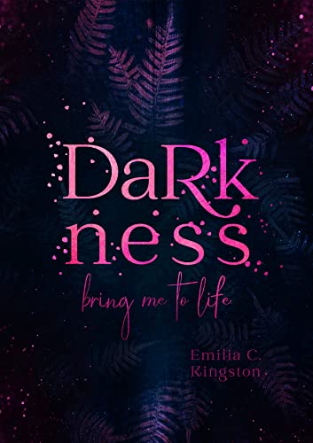 Darkness: bring me to life (New Life 1)