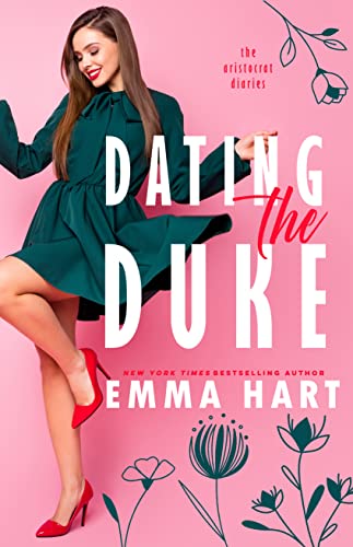 Dating the Duke (The Aristocrat Diaries Book 2)