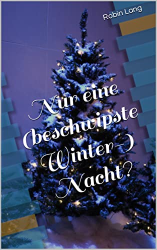 Nur eine (beschwipste Winter-) Nacht? (Treebill 9)