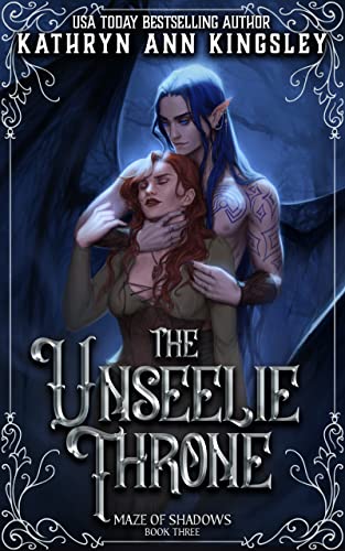 The Unseelie Throne (Maze of Shadows Book 3)