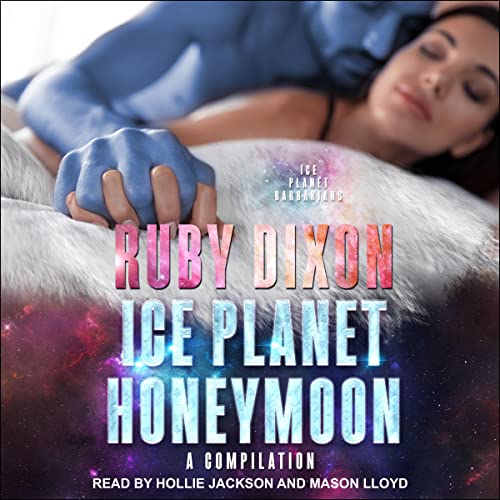 Ice Planet Honeymoon: A Compilation: Four Ice Planet Barbarian Novellas