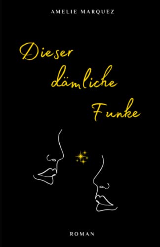 Dieser dämliche Funke