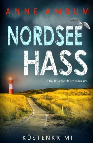 Nordsee Hass - Die Küsten-Kommissare: Küstenkrimi (Die Nordsee-Kommissare, Band 2)