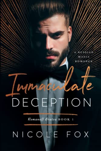 Immaculate Deception: A Russian Mafia Romance (Romanoff Bratva, Band 1)