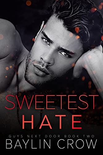 Sweetest Hate (Guys Next Door Book 2)